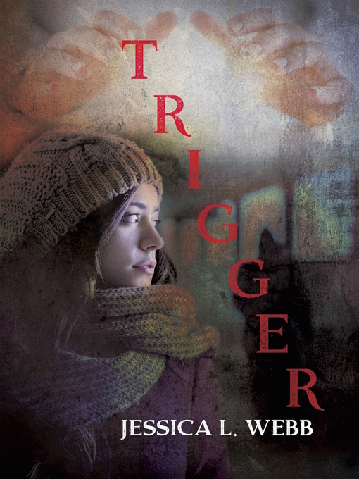 Title details for Trigger by Jessica Webb - Available